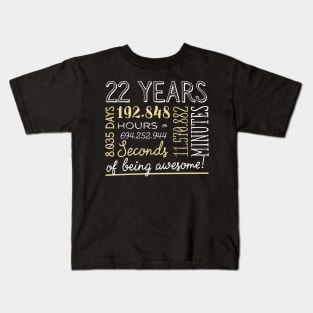 22nd Birthday Gifts - 22 Years of being Awesome in Hours & Seconds Kids T-Shirt